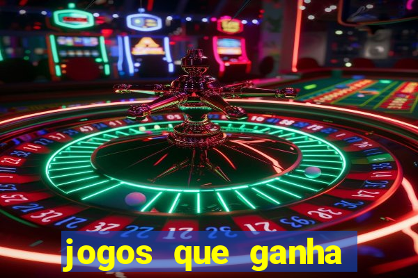 jogos que ganha por cadastro