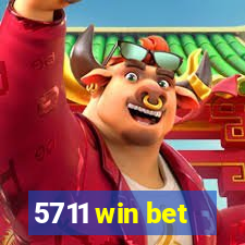 5711 win bet