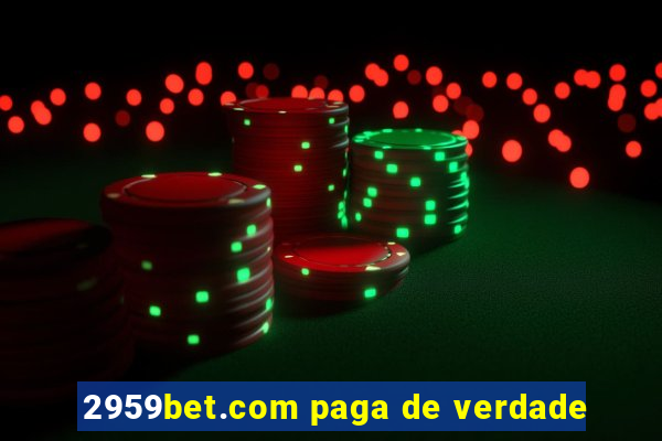 2959bet.com paga de verdade