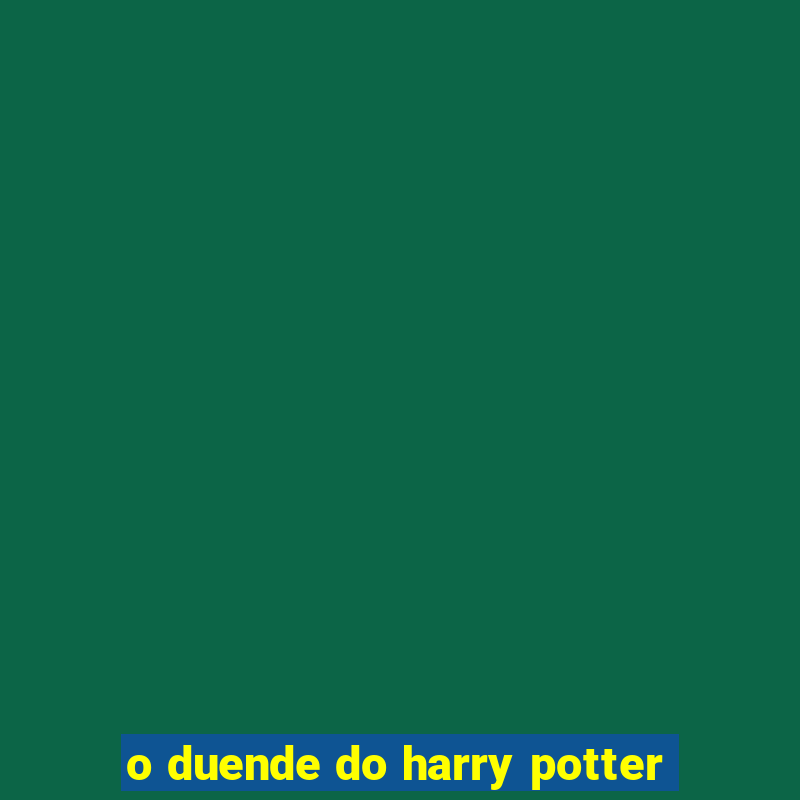 o duende do harry potter