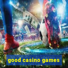 good casino games