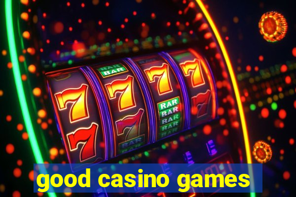 good casino games