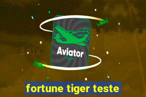 fortune tiger teste