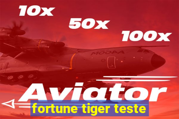 fortune tiger teste