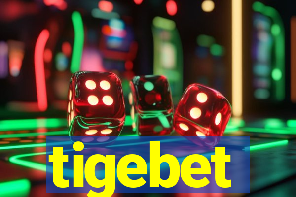 tigebet