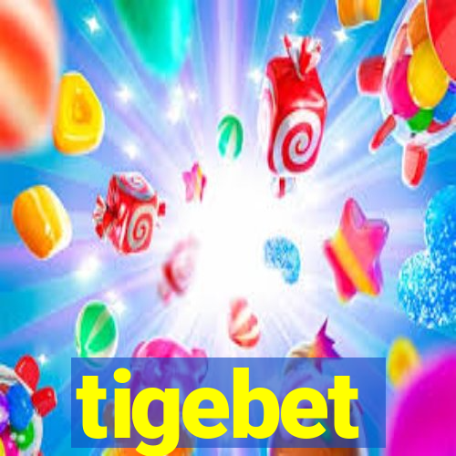 tigebet