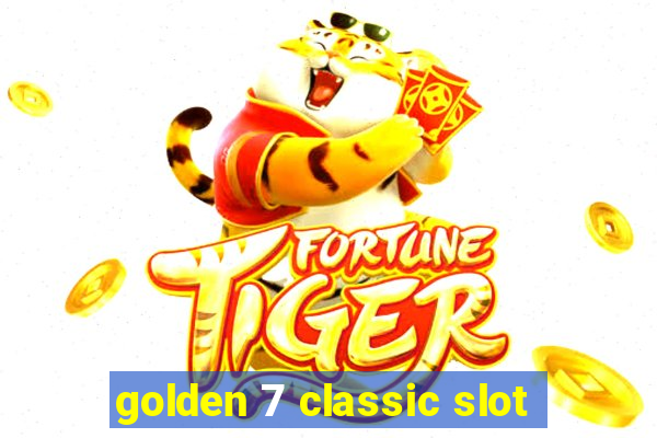 golden 7 classic slot