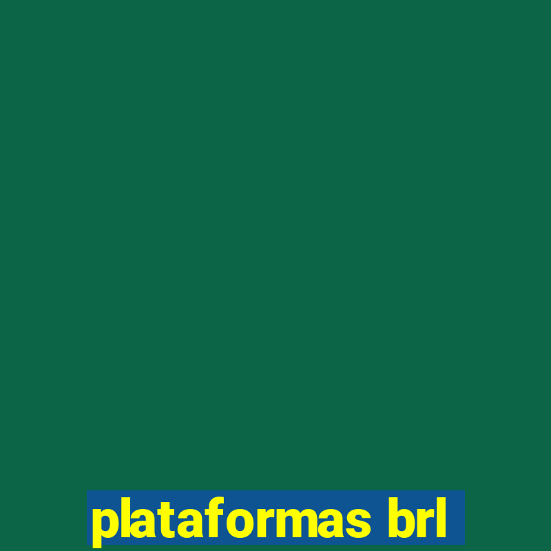 plataformas brl