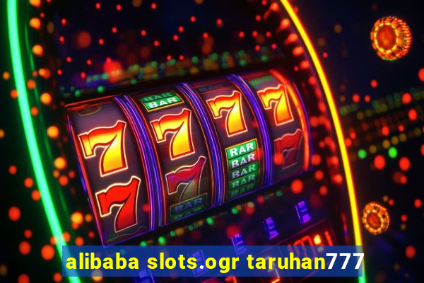 alibaba slots.ogr taruhan777