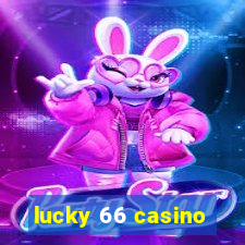 lucky 66 casino