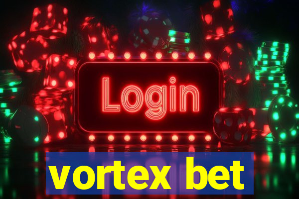 vortex bet