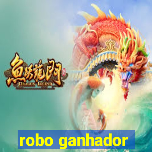 robo ganhador