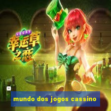 mundo dos jogos cassino