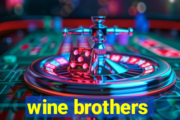 wine brothers