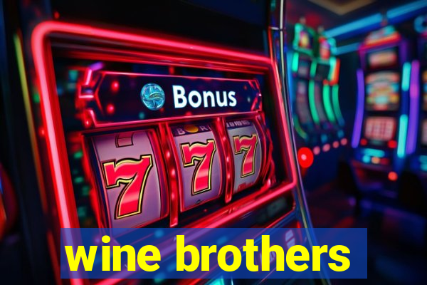 wine brothers