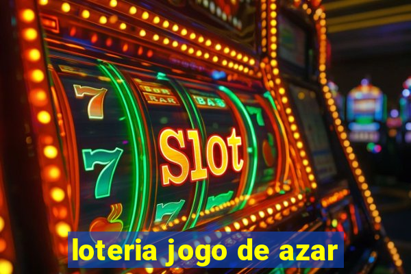 loteria jogo de azar