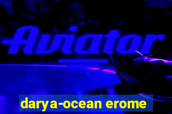 darya-ocean erome