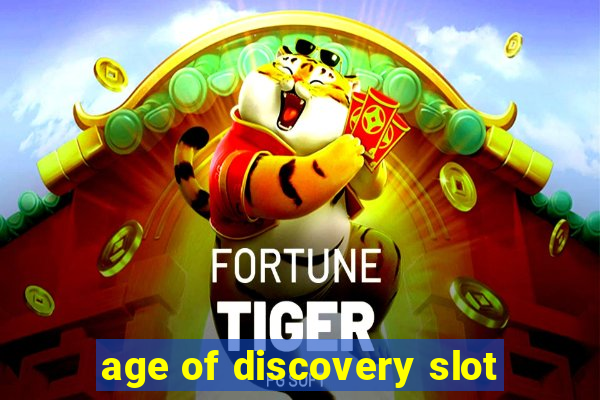 age of discovery slot