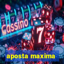 aposta maxima