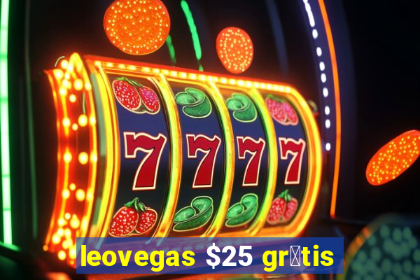 leovegas $25 gr谩tis