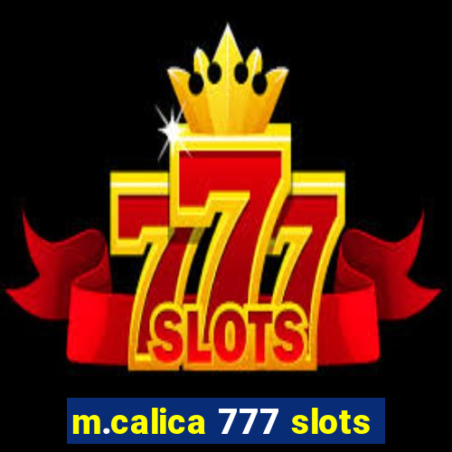 m.calica 777 slots