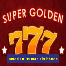 amerian termas rio hondo