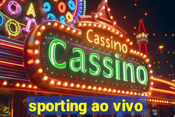 sporting ao vivo