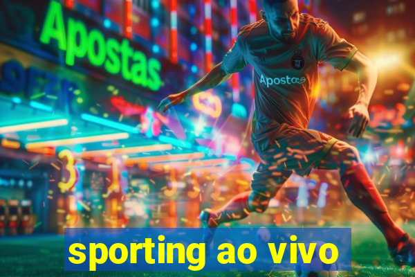 sporting ao vivo