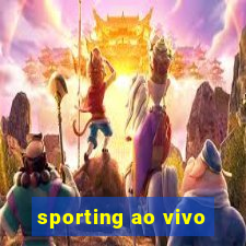 sporting ao vivo