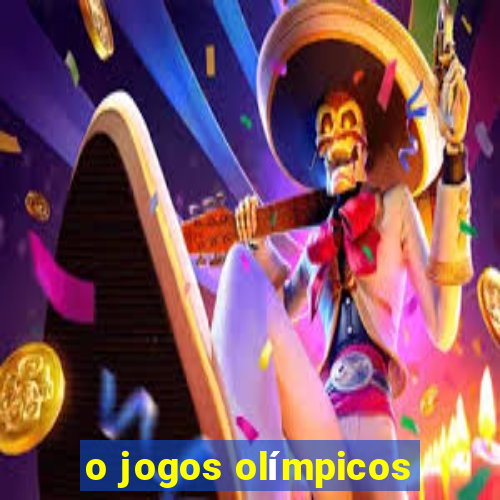 o jogos olímpicos