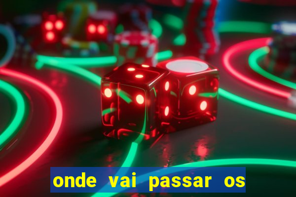 onde vai passar os jogos da champions de hoje