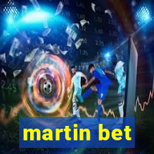 martin bet