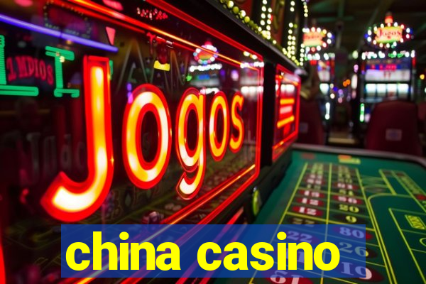 china casino