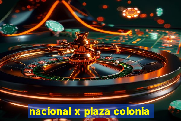 nacional x plaza colonia