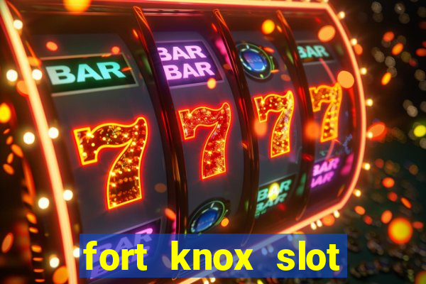 fort knox slot machine review