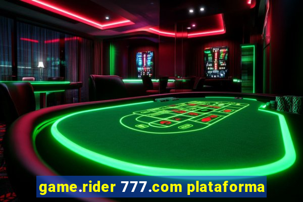 game.rider 777.com plataforma