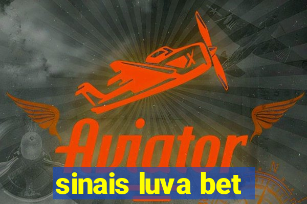 sinais luva bet