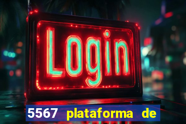 5567 plataforma de jogos login