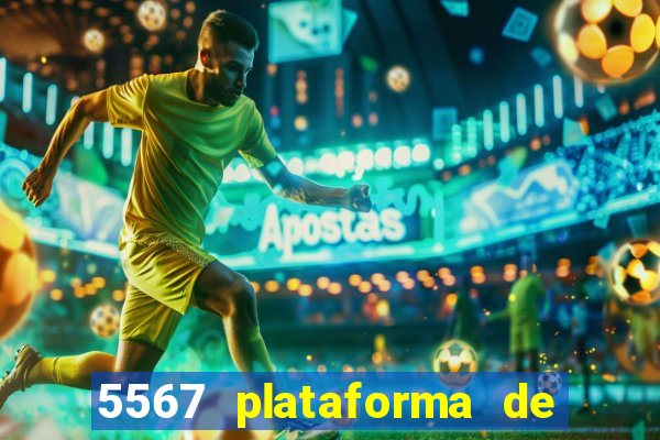 5567 plataforma de jogos login