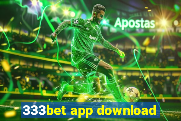 333bet app download