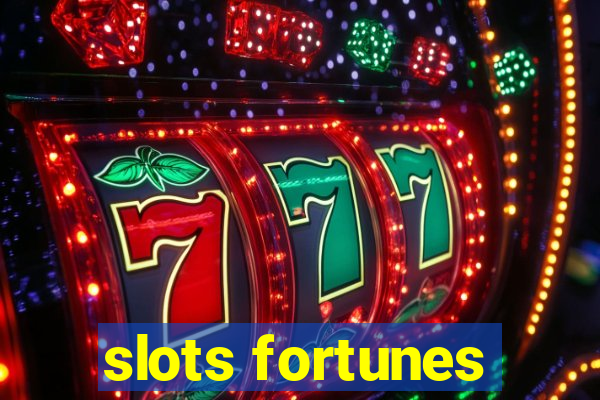 slots fortunes