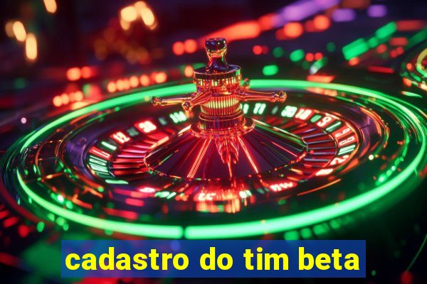 cadastro do tim beta