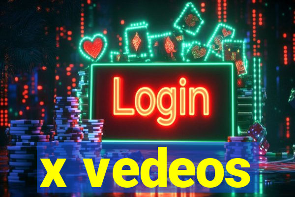 x vedeos