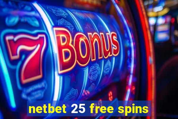 netbet 25 free spins