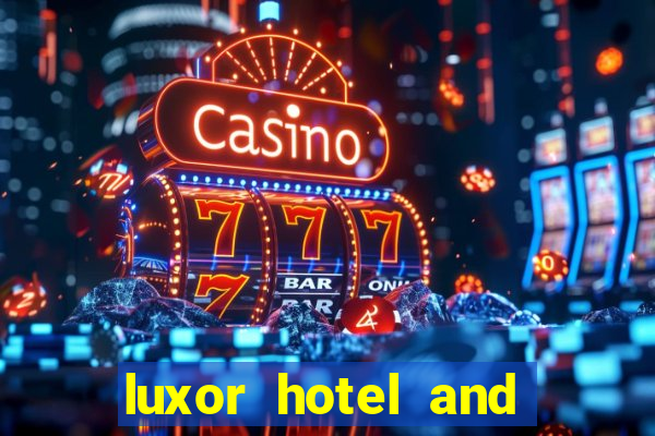 luxor hotel and casino las vegas nv