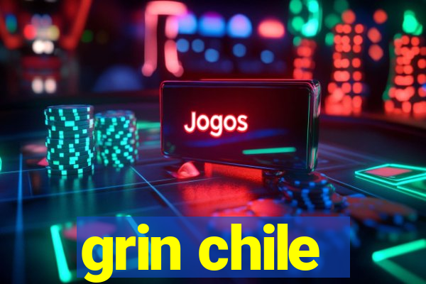 grin chile