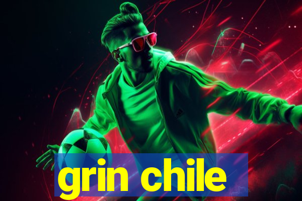 grin chile