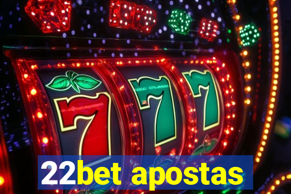 22bet apostas