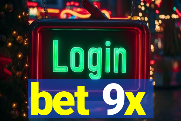 bet 9x