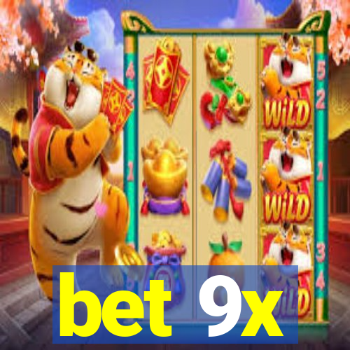 bet 9x